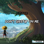 Don't Give Up On Me