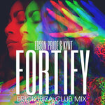 Fortify (Erick Ibiza Club Mix)