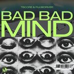 Bad Bad Mind