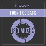 I Don't Go Back (Original Mix)