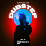 Future Bass: Dubstep, Vol 10