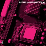 Electro House Selection VI