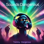 Sounds Dangerous (Vip Mix)