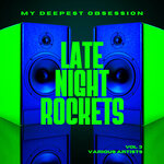 My Deepest Obsession, Vol 3 (Late Night Rockets)