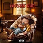 Country Baby (Explicit)