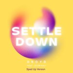Settle Down (Explicit Sped Up Version)