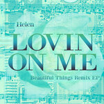 Lovin On Me (Beautiful Things Remix EP)