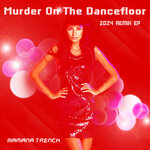 Murder On The Dancefloor (2024 Remix EP)