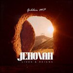 Jehovah Lives & Reigns