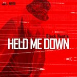 Held Me Down (Explicit)