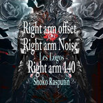 Right Arm Offset / Right Arm Noise / Right Arm 140