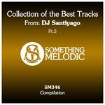 Collection Of The Best Tracks From DJ Santiyago Pt. 3