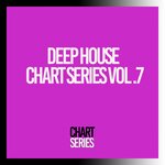 Deep House Chart Series, Vol 7