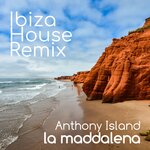 La Maddalena (Ibiza House Remix)