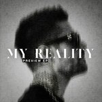 My Reality (Preview EP)
