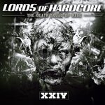 Lords Of Hardcore, Vol 24 - The Death Squad Of Rage