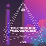 Re-Freshed Frequencies, Vol 55