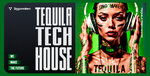 Tequila Tech House (Sample Pack WAV/MIDI/REX/Serum Presets)