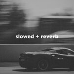 SLOWED + REVERB 2