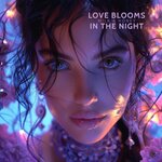 Love Blooms In The Night
