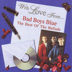 With Love From Bad Boys Blue: The Best Of The Ballads