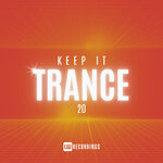 Keep It Trance, Vol 20