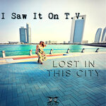 Lost In This City (Original Mix)