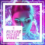 Future House Vibes, Vol 39