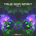 True Goa Spirit Vol 3