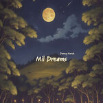 Mil Dreams