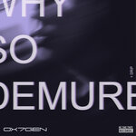 Why So Demure? (Edits)