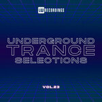 Underground Trance Selections, Vol 23