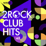 2Rock Club Hits Vol 8