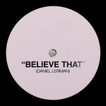Believe That (Extended Mix)