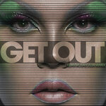 Get Out (Explicit Elias Rojas 2024 Remix)