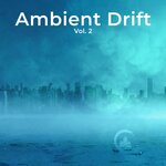 Ambient Drift Vol 2