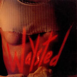 Waysted (Expanded Edition) (Explicit)