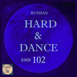 Russian Hard & Dance EMR Vol 102