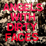 Angels With Dirty Faces (Explicit)