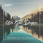 We Get Deeper Vol 23