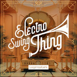 Electro Swing Thing (Sample Pack WAV/MIDI)