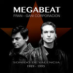 Megabeat / Fran-Gani Corporation - Sonido De Valencia 1989-1995