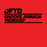 Groove Armada - Remixed
