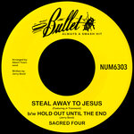 Steal Away To ---- b/w Hold Out Until The End