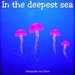 In The Deepest Sea
