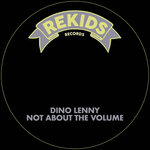 Dino Lenny - Not About The Volume