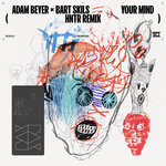 Adam Beyer / Bart Skils - Your Mind Remixes