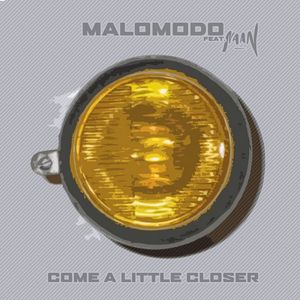 MALOMODO feat NAAN - Come A Little Closer EP