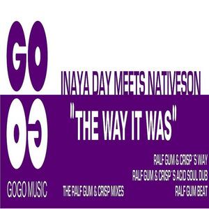 DAY, Inaya meets NATIVESON - The Way It Was