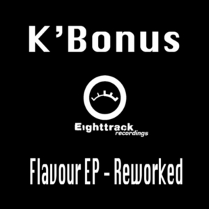 K BONUS - Flavour EP (Reworked)